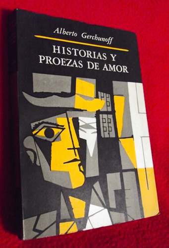Libro: Historias Y Proezas De Amor - Alberto Gerchunoff