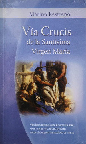 Vía Crucis De La Santísima Virgen María