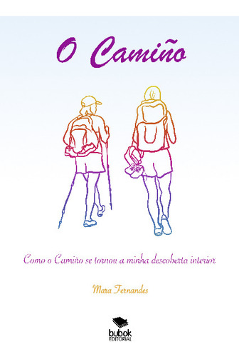 Libro O Camino - Mara Fernandes - Bubok. Ed. Letra Grande