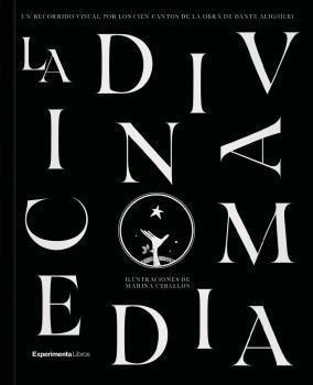 La Divina Comedia : Un Recorrido Visual Por Los 100 C