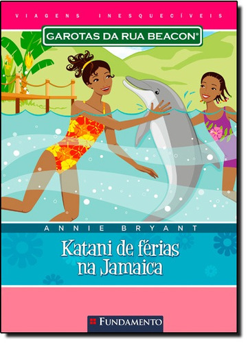 Garotas Da Rua Beacon - Viagem - Katani De Férias Na Jamaica