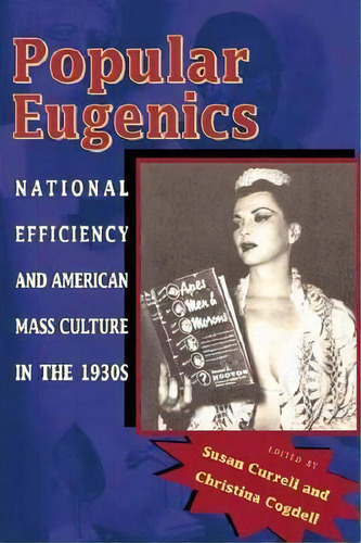 Popular Eugenics : National Efficiency And American Mass Culture In The 1930s, De Susan Currell. Editorial Ohio University Press, Tapa Blanda En Inglés