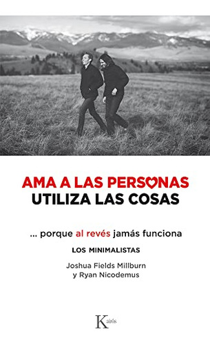 Libro Ama A Las Personas Utiliza Las Cosas Porque Al Reves J