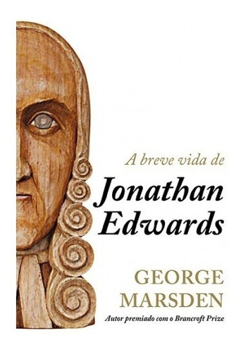 A Breve Vida De Jonathan Edwards 