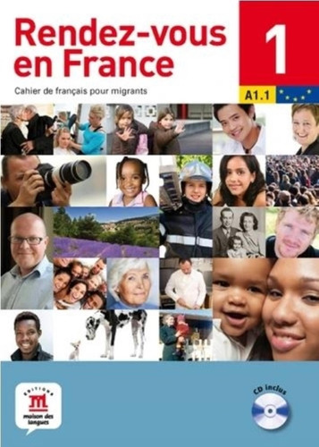 Rendez-vous En France 1 A1.1 - Cahier