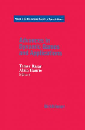 Libro Advances In Dynamic Games And Applications - Tamer ...