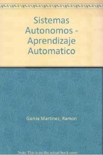 Libro Sistemas Autonomos De Ramon Garcia Martinez