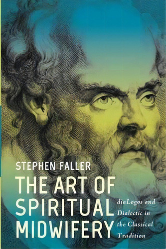 The Art Of Spiritual Midwifery, De Stephen Faller. Editorial Cascade Books, Tapa Blanda En Inglés