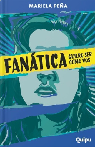 Fanática. Quiero Ser Como Vos (nuevo) - Mariela Peña