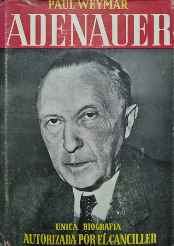 Adenauer. Paul Weymar