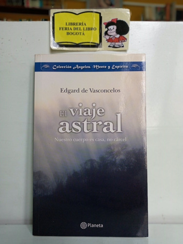 El Viaje Astral - Edgar De Vasconcelos - Editorial Planeta 