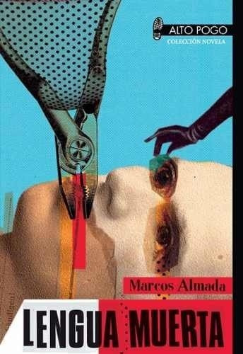 Lengua Muerta - Juan Marcos Almada