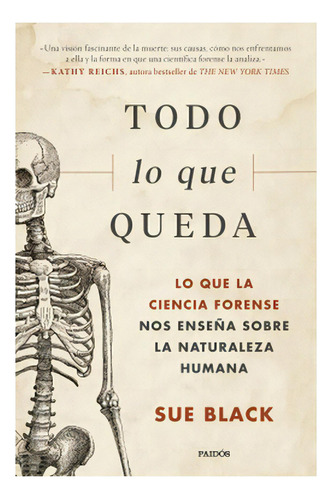 Todo Lo Que Queda: No Aplica, De Black, Sue. Editorial Paidós, Tapa Blanda En Español