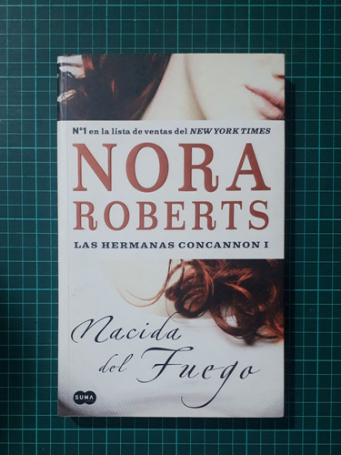 Nacida Del Fuego : Las Hermanas Concannon I / Nora Roberts  