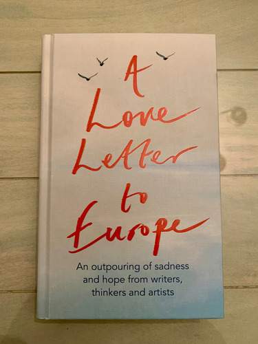A Love Letter To Europe An Outpouring Of Sadness And Hope