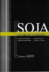 Pascale: Soja. ¿un Grano Sagrado?