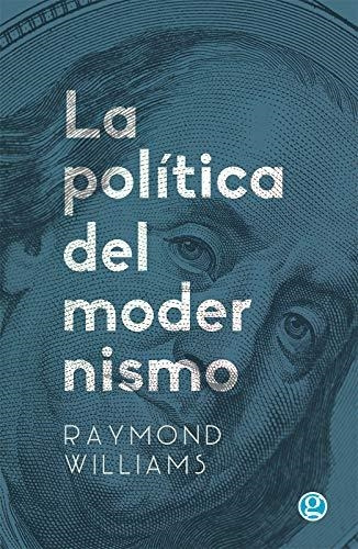 Libro Politica Del Modernismo, La - Williams, Raymond