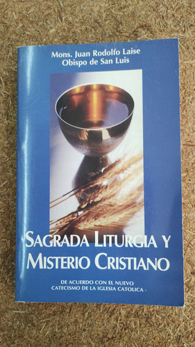 Sagrada Liturgia Y Misterio Cristianojuan Rodolfo Laise 