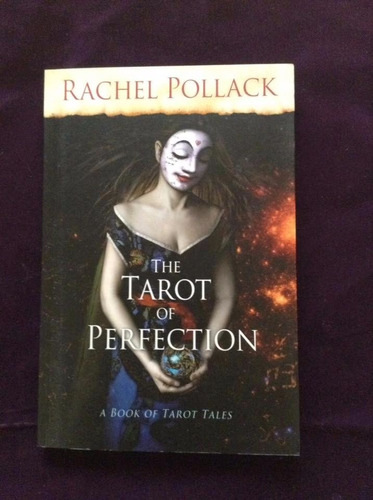 The Tarot Of Perfection: A Book Of Tarot Tales, R. Pollack