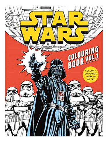 Star Wars Colouring Book Volume 1 - No Author. Eb14