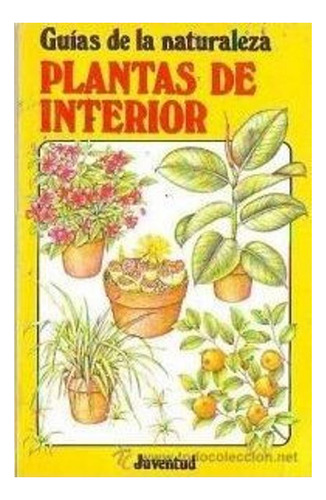 Plantas De Interior - Guías De Naturaleza, Bonnar, Juventud