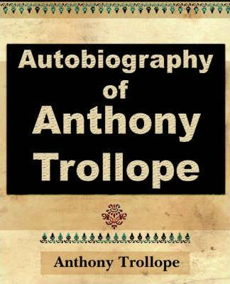 Libro Anthony Trollope - Autobiography - 1912 - Anthony T...