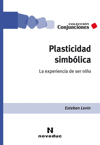 Plasticidad Simbólica - Esteban Levin