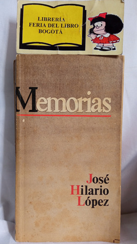 Colombia - Memorias - Jose Hilario López - Bedout - 1969