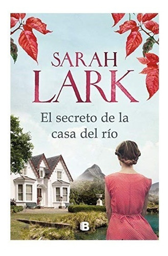 Libro El Secreto De La Casa Del Rio De Sarah Lark