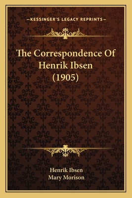 Libro The Correspondence Of Henrik Ibsen (1905) - Ibsen, ...