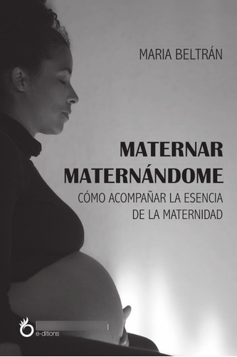 Maternar Maternándome - Maria Beltrán