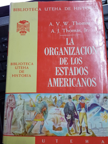 La Organización De Los Estados Americanos, A.j. Thomas Jr
