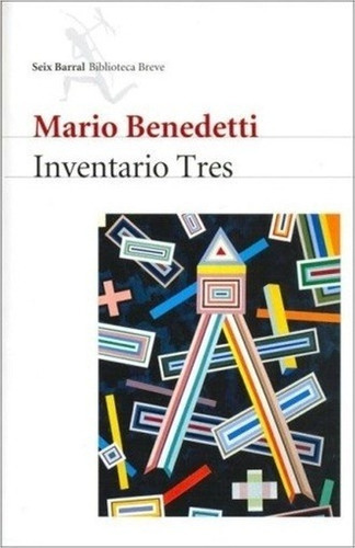 Inventario Tres - Mario Benedetti, De Mario Benedetti. Editorial Seix Barral En Español