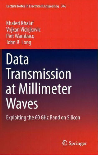 Data Transmission At Millimeter Waves, De Khaled Khalaf. Editorial Springer Verlag Berlin Heidelberg Gmbh Co Kg, Tapa Dura En Inglés