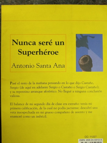 Imagen 2 de 3 de Nunca Sere Un Superheroe * Antonio Santa Ana * Norma *
