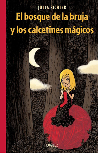 Libro El Bosque De La Bruja Y Los Calcetines Mágicos