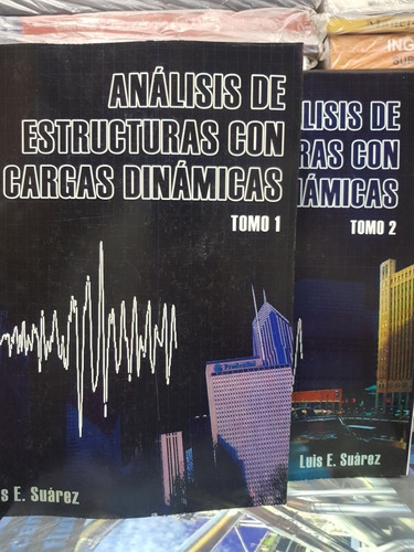 Libro Análisis De Estructuras Con Cargas Dinámicas (2tomos)