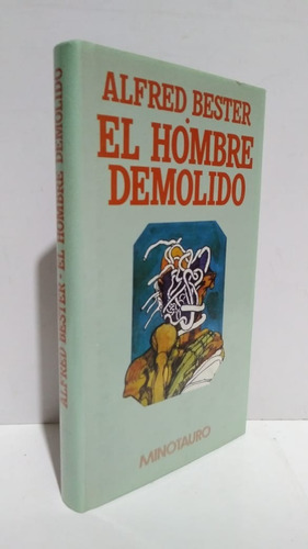 Hombre Demolido Alfred Bester Minotauro Tapa Dura Primera Ed