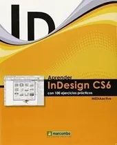 Comprar Libro Aprender Indesign Cs6 Con 100 Ejercicios Practicos De 