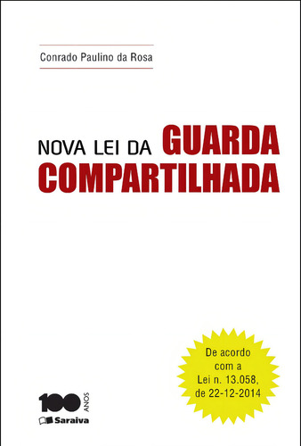 Nova Lei da Guarda Compartilhada - 1ª Edição 2015, de Rosa, rado Paulino da. Editorial Saraiva Jur, capa mole em português, 2015