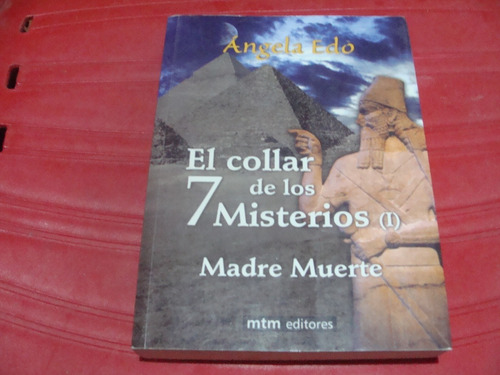 El Collar De Los 7 Misterios Tomo 1 Madre Muerte , Año 2007