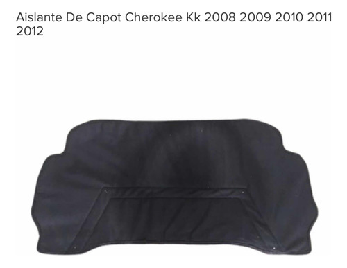 Aislante De Calor Capot Cherokee Kk 2008 2009 2010 2011 2012