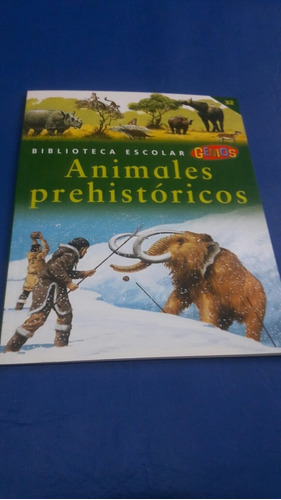 Biblioteca Escolar Genios Vol 32. Animales Prehistoricos. 