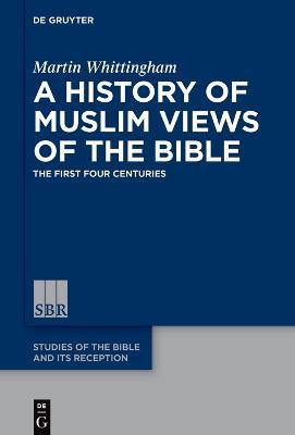 Libro A History Of Muslim Views Of The Bible : The First ...