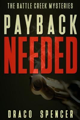 Libro Thriller: Mystery: Payback Needed: (detective, Murd...