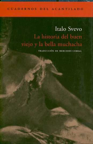 Historia Del Buen Viejo Y La Bella Muchacha, La  - Svevo, It