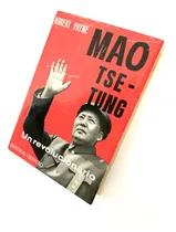 Comprar Robert Payne. Mao Tse-tung. Revolucionario, Poder Y Futuro