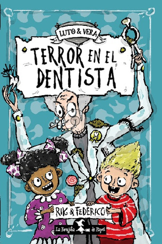 Terror En El Dentista - Federico Van Lunter