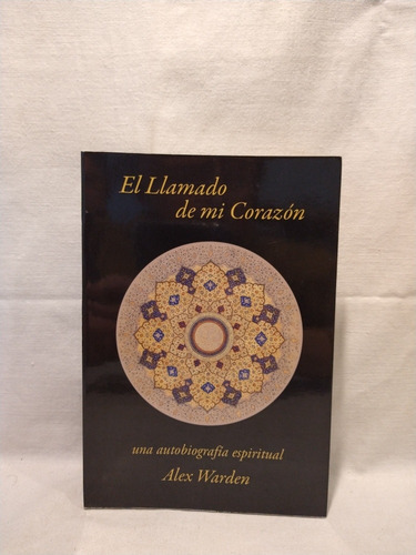 El Llamado De Mi Corazón - Alex Warden - Nueva Mirada 