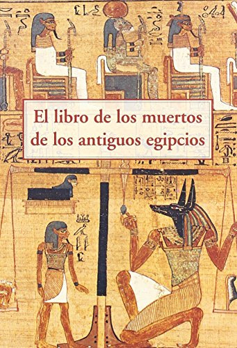 Libro Libro De Los Muertos De Los Antiguos Egipcios El De Lo
